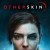 Otherskin