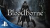 В следующий понедельник для Bloodborne выходит «Патч 1.05»