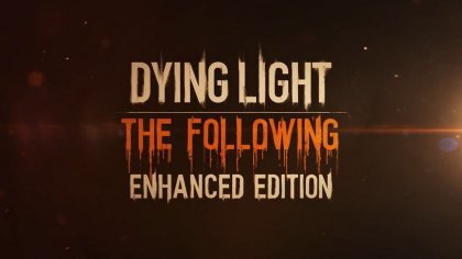 новости игры Dying Light: The Following