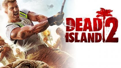 новости игры Dead Island 2
