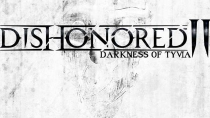 новости игры Dishonored 2