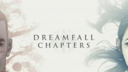 новости игры Dreamfall Chapters