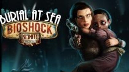 новости игры BioShock Infinite: Burial at Sea – Episode One