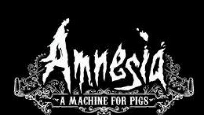 новости игры Amnesia: A Machine for Pigs