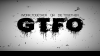 GTFO трейлер игры