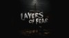 Layers of Fear