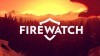 прохождение Firewatch