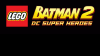 как пройти LEGO Batman 2: DC Super Heroes видео