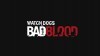 Watch Dogs: Bad Blood