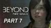 как пройти Beyond: Two Souls видео