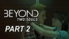 как пройти Beyond: Two Souls видео