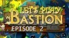 прохождение Bastion