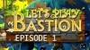 как пройти Bastion видео