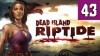 как пройти Dead Island: Riptide видео
