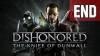 как пройти Dishonored: The Knife of Dunwall видео