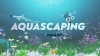 AQUASCAPING трейлер игры