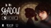 In My Shadow трейлер игры