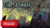 Eldest Souls трейлер игры