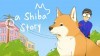 A Shiba Story трейлер игры
