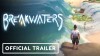 Breakwaters трейлер игры