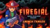Firegirl: Hack 'n Splash Rescue трейлер игры