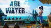 Age of Water видео