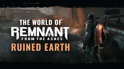 Трейлеры - Remnant: From the Ashes – Трейлер нового кооперативного-сурвайвала от создателей Darksiders 3