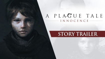 Трейлеры - A Plague Tale: Innocence – Сюжетный трейлер игры