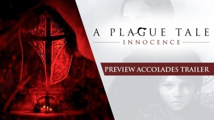 Трейлеры - A Plague Tale: Innocence – Трейлер с отзывами прессы