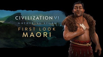 Трейлеры - Sid Meier’s Civilization VI: Gathering Storm – Трейлер новой нации «Маори» [RU]