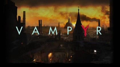 Геймплей - Vampyr – 14 минут геймплея с «Gamescom 2016»