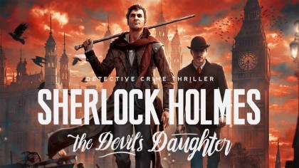 Трейлеры - Sherlock Holmes: The Devil's Daughter – Первый трейлер геймплея