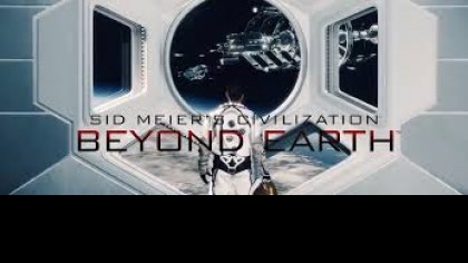 Трейлеры - Sid Meier's Civilization: Beyond Earth — Избранные | ТРЕЙЛЕР