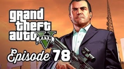 Видеопрохождения - Grand Theft Auto 5. Прохождение игры, часть 78