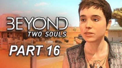 Видеопрохождения - Beyond: Two Souls. Прохождение игры, часть 16