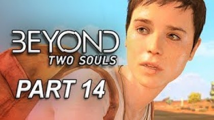 Видеопрохождения - Beyond: Two Souls. Прохождение игры, часть 14