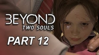Видеопрохождения - Beyond: Two Souls. Прохождение игры, часть 12