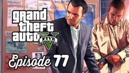 Видеопрохождения - Grand Theft Auto 5. Прохождение игры, часть 77