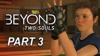 Видеопрохождения - Beyond: Two Souls. Прохождение игры, часть 3