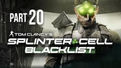 Видеопрохождения - Tom Clancy\'s Splinter Cell: Blacklist. Прохождение игры, часть 20