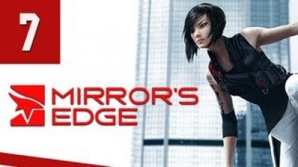 Видеопрохождения - Mirror\'s Edge (2008). Прохождение игры, часть 7