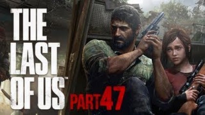 Видеопрохождения - The Last of Us. Прохождение игры, часть 47