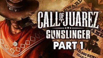 Видеопрохождения - Call of Juarez: Gunslinger. Прохождение игры, часть 1