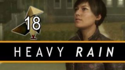 Видеопрохождения - Heavy Rain. Прохождение игры, часть 18