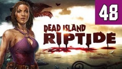 Видеопрохождения - Dead Island: Riptide прохождение игры (Walkthrough). Часть 48