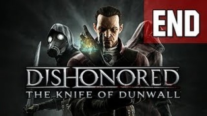 Видеопрохождения - Dishonored: The Knife of Dunwall прохождение игры (Walkthrough). Финал
