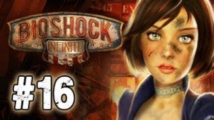 Видеопрохождения - BioShock Infinite прохождение игры (Walkthrough). Часть 16