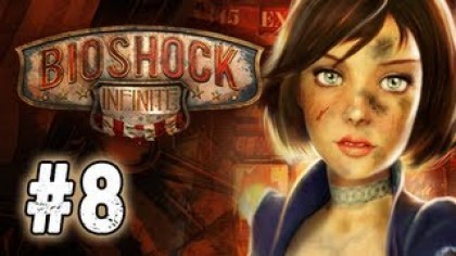 Видеопрохождения - BioShock Infinite прохождение игры (Walkthrough). Часть 8