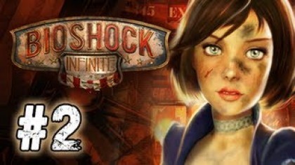 Видеопрохождения - BioShock Infinite прохождение игры (Walkthrough). Часть 2
