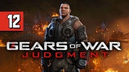 Видеопрохождения - Gears of War: Judgment прохождение игры (Walkthrough). Часть 12